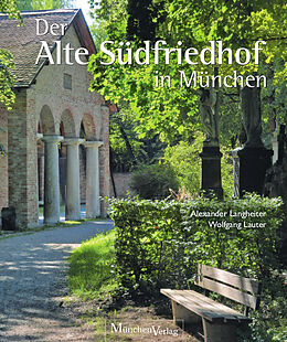 Fester Einband Der Alte Südfriedhof in München von Alexander Langheiter