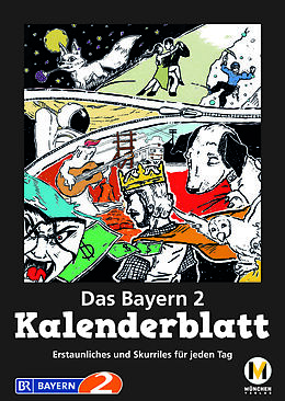 Fester Einband Das Bayern 2 Kalenderblatt von Frank Halbach, Susi Weichselbaumer