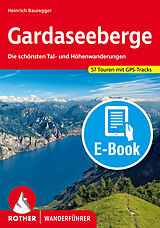 E-Book (epub) Gardaseeberge (E-Book) von Heinrich Bauregger