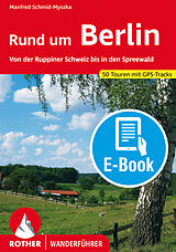 E-Book (epub) Rund um Berlin (E-Book) von Manfred Schmid-Myszka