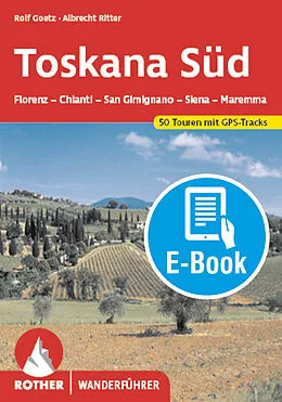 E-Book (epub) Toskana Süd (E-Book) von Rolf Goetz, Albrecht Ritter