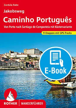 E-Book (epub) Jakobsweg - Caminho Português (E-Book) von Cordula Rabe