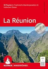 Kartonierter Einband ROTHER Wanderführer La Réunion von Walter Iwersen