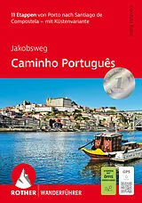 Kartonierter Einband ROTHER Wanderführer Jakobsweg - Caminho Português von Cordula Rabe
