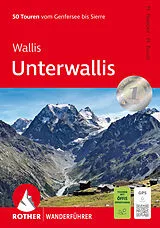 Kartonierter Einband ROTHER Wanderführer Wallis: Unterwallis von Michael Waeber, Marianne Bauer
