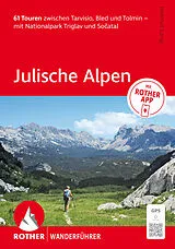 Kartonierter Einband ROTHER Wanderführer Julische Alpen. 61 Touren zwischen Tarvisio, Bled und Tolmin mit Nationalpark Triglav und Soatal von Helmut Lang