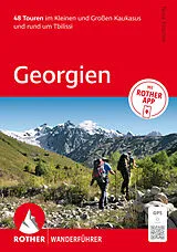Kartonierter Einband ROTHER Wanderführer Georgien. 48 Touren im Kleinen und Großen Kaukasus und rund um Tbilissi von Nina Kramm