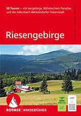Kartonierter Einband ROTHER Wanderführer Riesengebirge. 50 Touren von Kaj Kinzel, Franziska Rößner