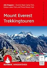 Kartonierter Einband ROTHER Wanderführer Mount Everest Trekkingtouren. Alle Etappen  Everest Base Camp Trek, Gokyo Lakes Trek und Three Passes Trek von Matthias Schopp, Benjamin Herrmann