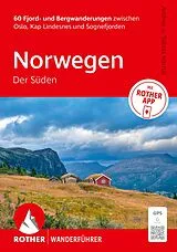 Kartonierter Einband (Kt) ROTHER Wanderführer Norwegen Der Süden. 60 Fjord- und Bergwanderungen zwischen Oslo, Kap Lindesnes und Sognefjord von Tobias Kostial, Andrea Kostial