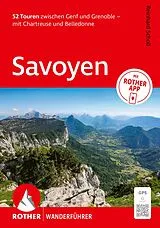 Kartonierter Einband ROTHER Wanderführer Savoyen. 52 Touren zwischen Genf und Grenoble  mit Chartreuse und Belledonne von Scholl Reinhard