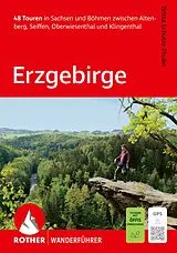 Kartonierter Einband ROTHER Wanderführer Erzgebirge. 48 Touren in Sachsen und Böhmen zwischen Altenberg, Seiffen, Oberwiesenthal und Klingenthal von Britta Schulze-Thulin