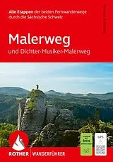 Kartonierter Einband ROTHER Wanderführer Malerweg und Dichter-Musiker-Maler-Weg. Alle Etappen der beiden Fernwanderwege durch die Sächsische Schweiz. von Verena Schmidt