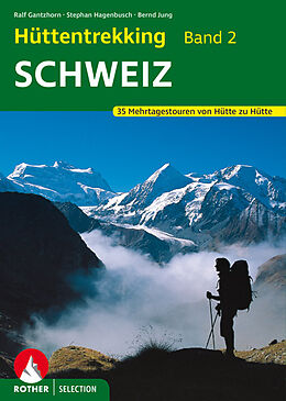Kartonierter Einband Hüttentrekking Band 2: Schweiz von Ralf Gantzhorn, Stephan Hagenbusch, Bernd Jung