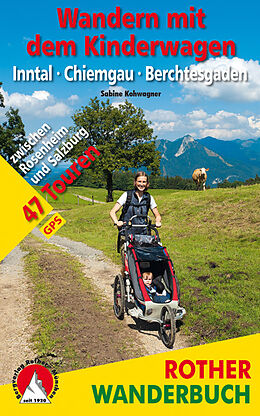 Kartonierter Einband Wandern mit dem Kinderwagen Inntal  Chiemgau  Berchtesgaden von Sabine Kohwagner