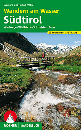 Kartonierter Einband Wandern am Wasser Südtirol von Evamaria Wecker, Primus Wecker