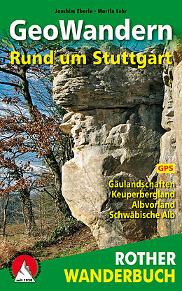 Kartonierter Einband GeoWandern Rund um Stuttgart von Joachim Eberle, Martin Lehr