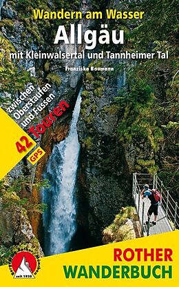Kartonierter Einband Wandern am Wasser Allgäu mit Kleinwalsertal und Tannheimer Tal von Franziska Baumann
