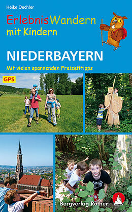 Kartonierter Einband Erlebniswandern mit Kindern Niederbayern von Heike Oechler
