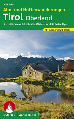 Kartonierter Einband Alm- und Hüttenwanderungen Tirol Oberland von Mark Zahel