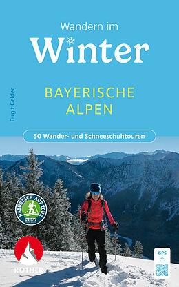 Kartonierter Einband Wandern im Winter - Bayerische Alpen von Birgit Gelder