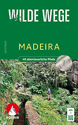 Kartonierter Einband Wilde Wege Madeira von Issi Fritsch