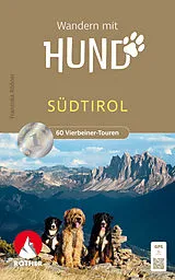 Kartonierter Einband Wandern mit Hund Südtirol von Franziska Rößner