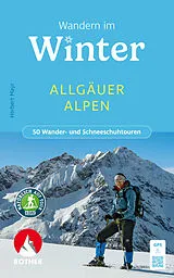 Kartonierter Einband Wandern im Winter - Allgäuer Alpen von Herbert Mayr