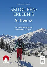 Kartonierter Einband Skitouren-Erlebnis Schweiz von Stephanie Heiduk