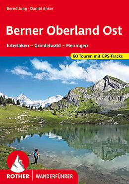 Kartonierter Einband Berner Oberland Ost von Bernd Jung, Daniel Anker