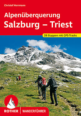 Kartonierter Einband Alpenüberquerung Salzburg - Triest von Christof Herrmann