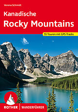 Kartonierter Einband Kanadische Rocky Mountains von Verena Schmidt