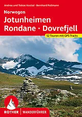 Kartonierter Einband ROTHER Wanderführer Norwegen Jotunheimen - Rondane - Dovrefjell von Bernhard Pollmann, Andrea Kostial, Tobias Kostial