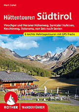 Kartonierter Einband Hüttentouren Südtirol von Mark Zahel