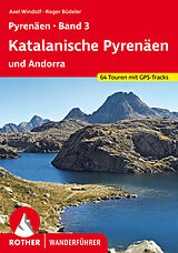 Kartonierter Einband Pyrenäen Band 3: Katalanische Pyrenäen und Andorra von Roger Büdeler, Axel Windolf