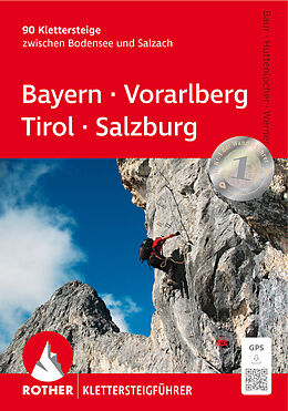 Kartonierter Einband Klettersteige Bayern  Vorarlberg  Tirol  Salzburg von Paul Werner, Thomas Huttenlocher, Stephan Baur