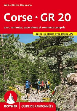 Couverture cartonnée Corse - GR 20 (Guide de randonnées) de Willi Hausmann, Kristin Hausmann