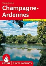 Kartonierter Einband Champagne-Ardennes (Guide de randonnées) von Thomas Rettstatt