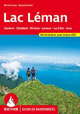 Kartonierter Einband Lac Léman (Rother Guide de randonnées) von Daniel Anker, Bernd Jung