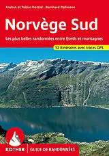 Kartonierter Einband Norvège Sud (Guide de randonnées) von Bernhard Pollmann, Andrea Kostial, Tobias Kostial