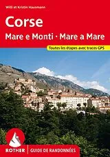 Kartonierter Einband Corse - Mare e Monti - Mare a Mare (Rother Guide de randonnées) von Willi Hausmann, Kristin Hausmann
