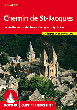 Kartonierter Einband Chemin de St-Jacques - La Via Podiensis du Puy-en-Velay aux Pyrénées (Guide de randonnées) von Bettina Forst