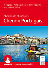 Kartonierter Einband Chemin Portugais - Le Chemin de St-Jacques (Rother guide de randonnées) von Cordula Rabe