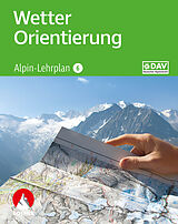 Kartonierter Einband Alpin-Lehrplan 6: Wetter - Orientierung von Gerhard Hofmann, Michael Hoffmann, Rainer Bolesch