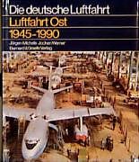 Fester Einband Luftfahrt Ost 1945-1990 von Jürgen Michels, Jochen Werner