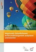 E-Book (pdf) Megatrends: Zukunftsthemen im Personalmanagement analysieren und bewerten von Deutsche Gesellschaft für Personalführung e.V. (DGFP)