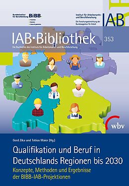 Kartonierter Einband Qualifikation und Beruf in Deutschlands Regionen bis 2030 von 