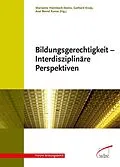 E-Book (pdf) Bildungsgerechtigkeit - Interdisziplinäre Perspektiven von Marianne Heimbach-Steins, Gerhard Kruip, Axel Bernd Kunze