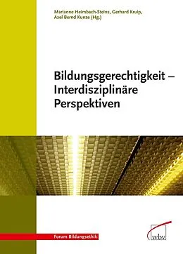 E-Book (pdf) Bildungsgerechtigkeit - Interdisziplinäre Perspektiven von Marianne Heimbach-Steins, Gerhard Kruip, Axel Bernd Kunze