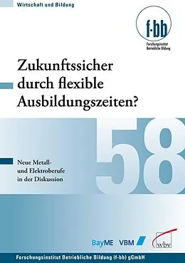E-Book (pdf) Zukunftssicher durch flexible Ausbildungszeiten? von Herbert Loebe, Eckart Severing